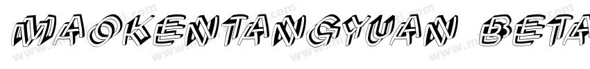 maokentangyuan beta字体转换